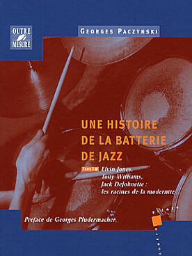 Illustration de Une Histoire de la batterie jazz - Vol. 3 : Jones, Williams, Dejohnette