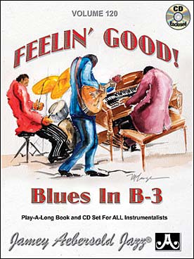 Illustration de AEBERSOLD : approche de l'improvisation jazz tous instruments avec CD play-along - Vol. 120 : Feelin' good !