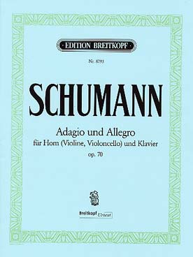 Illustration de Adagio et allegro op. 70 pour cor, violon et violoncelle et piano