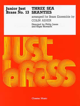 Illustration de JUNIOR JUST BRASS : musique facile pour ensemble de cuivres variable (C + P) - N° 13 : Three sea shanties