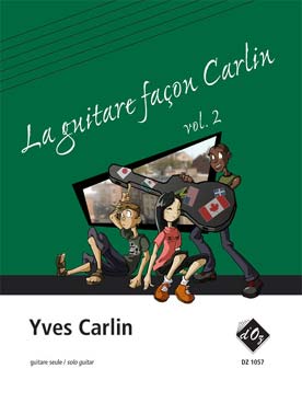 Illustration de La Guitare façon Carlin : recueils de courtes pièces de styles variés - Vol. 2 : 38 pièces