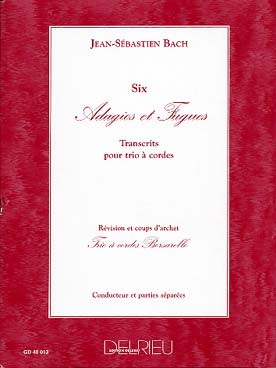 Illustration de 6 Adagios et fugues transcrits pour trio à cordes, rév. par le trio Borsarello