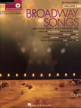 Illustration de PRO VOCAL N° 1 : BROADWAY SONGS 8 airs célèbres pour voix de femmes avec CD