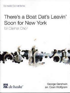 Illustration de There's a boat dat's leavin' soon for New York de Porgy and Bess, tr. Wolfgram pour ensemble de clarinettes