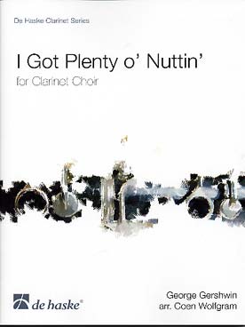Illustration de I got plenty o' nuttin extrait de Porgy and Bess, tr. Wolfgram pour ensemble de clarinettes