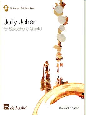 Illustration de Jolly joker pour quatuor de saxophones AATB + soprano ad lib.