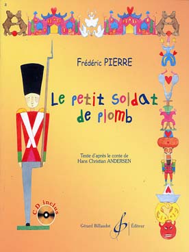 Illustration de Le PETIT SOLDAT DE PLOMB, conte musical d'après Andersen - livret avec CD, à partir de 4 ans
