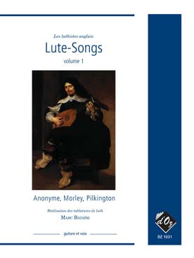 Illustration de LUTE SONGS (tr. Bataïni) - Vol. 1 : Anonyme, Pilkington, Morley