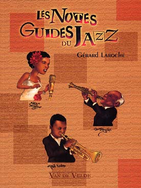Illustration de Les Notes du jazz : guide sur l'histoire l'évolution, les caractéristiques du jazz aux USA et en Europe (316 pages)