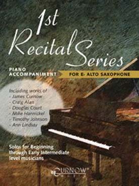 Illustration de FIRST RECITAL SERIES : 12 pièces originales et arrangements pour les premières années (sans CD) - accompagnements piano pour saxo alto