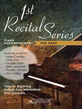 Illustration de FIRST RECITAL SERIES : 12 pièces originales et arrangements pour les premières années (sans CD) - accompagnements piano pour hautbois