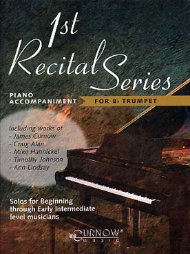 Illustration de FIRST RECITAL SERIES : 12 pièces originales et arrangements pour les premières années (sans CD) - accompagnements piano pour trompette