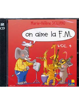 Illustration de On Aime la F.M. : accès simplifié, présentation adaptée aux jeunes enfants - CD double de la 4e année