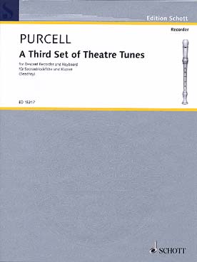 Illustration de A Third set of theatre tunes : 12 pièces réunies en forme de suite pour flûte à bec soprano et clavier