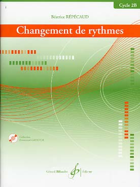 Illustration de Changement de rythmes : apprentissage du rythme, par la variation de séquences en polyrythmie, avec CD play-along - Cycle 2 B