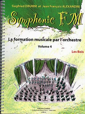 Illustration de Symphonic FM, la formation musicale par l'orchestre - Vol. 4 : bois (élève)
