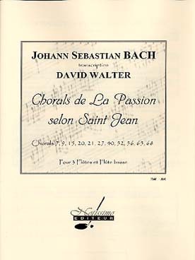 Illustration de Chorals de la passion selon St Jean pour 3 flûtes et flûte basse (tr. Walter)