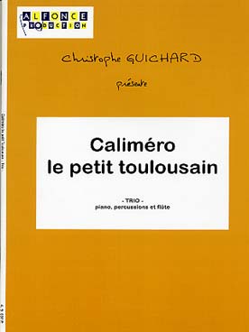 Illustration de Calimero le petit toulousain pour piano, percussion et flûte