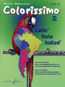 Illustration de Colorissimo : Latin' flute ballad', avec 2e flûte ad lib. et CD play-along joué par un ensemble latino-américain - Vol. 3 (5e à 7e années)