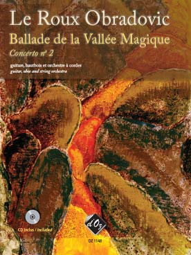Illustration de Ballade de la vallée magique, concerto N° 2 pour guitare, hautbois et cordes avec CD