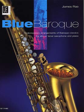 Illustration de BLUE BAROQUE : 7 arrangements modernes d'auteurs baroques, par James Rae pour saxophone alto ou ténor
