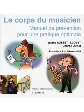 Illustration de Le Corps du musicien : manuel de prévention pour une pratique optimale