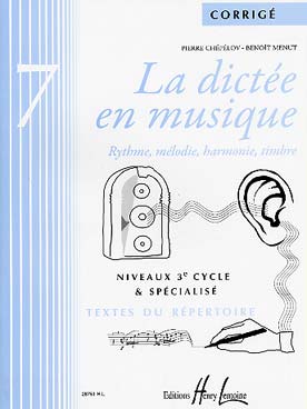 Illustration de La Dictée en musique, sur des textes du répertoire Vol. 7 : niveau 3e cycle et spécialisé - Corrigé