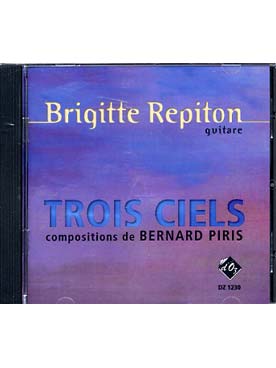 Illustration de Trois ciels : musique de B. Piris jouée par Brigitte Repiton