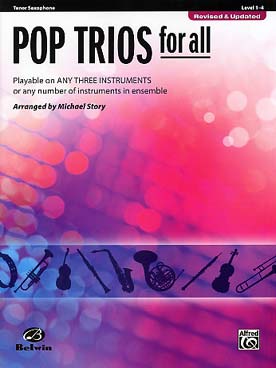 Illustration de POP TRIOS FOR ALL : 15 thèmes célèbres arrangés par M. Story (nouvelle édition) pour 3 saxophones ténor