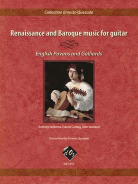 Illustration de RENAISSANCE AND BAROQUE MUSIC for guitar (tr. Ernesto Quezada) - Pavanes et gaillardes anglaises : Holborne - Cutting - Dowland