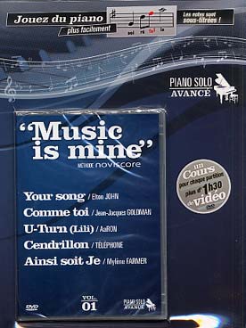 Illustration de MUSIC IS MINE, méthode pour apprendre seul avec CD et DVD - Piano solo avancé