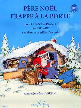 Illustration de Le PÈRE NOËL FRAPPE A LA PORTE : 10  nouveaux chants de Noël, arr. pour chant et piano ou guitare + tablatures et grilles d'accords et CD inclus