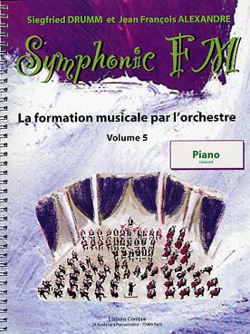 Illustration de Symphonic FM, la formation musicale par l'orchestre - Vol. 5 : module commun + piano (élève)