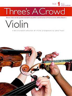 Illustration de THREE'S A CROWD pour trios variables - Violon Vol. 1