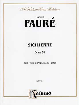 Illustration de Sicilienne op. 78 - éd. Kalmus pour violon ou violoncelle et piano