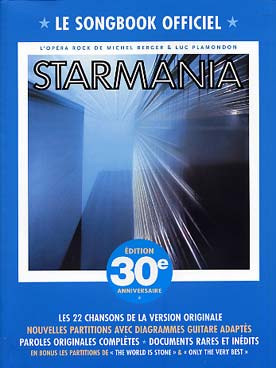Illustration de STARMANIA Opéra Rock de Michel Berger et Luc Plamondon : édition 30e anniversaire avec les 22 chansons de la version originale (P/V/G)