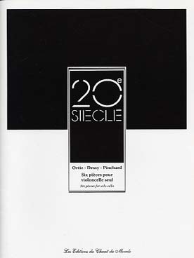 Illustration de 6 PIÈCES POUR VIOLONCELLE SEUL de Pablo Ortiz - Jean-Paul Dessy - Max Pinchard