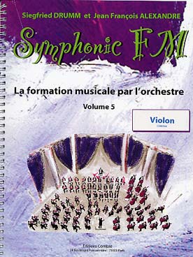 Illustration de Symphonic FM, la formation musicale par l'orchestre - Vol. 5 : module commun + violon (élève)