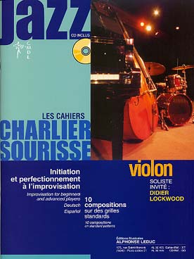 Illustration de Les CAHIERS CHARLIER/SOURISSE : Initiation et perfectionnement à l'improvisation, 10 compositions sur des grilles standards, avec CD play-along