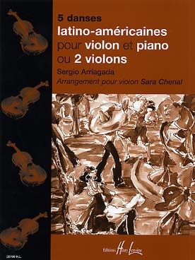 Illustration de 5 Danses latino-américaines pour violon et piano ou 2 violons (tr. S. Chenal)