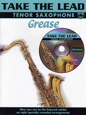 Illustration de TAKE THE LEAD : arrangements de thèmes célèbres - Grease (saxo ténor)