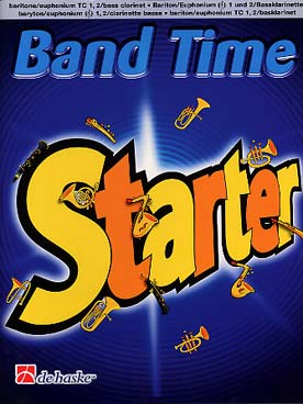 Illustration de BAND TIME STARTER : Morceaux variés pour la 1re année de classe d'orchestre - Partie baryton si b TC