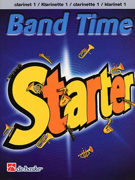 Illustration de BAND TIME STARTER : Morceaux variés pour la 1re année de classe d'orchestre - Partie clarinette 1