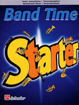 Illustration de BAND TIME STARTER : Morceaux variés pour la 1re année de classe d'orchestre - Partie saxophone ténor