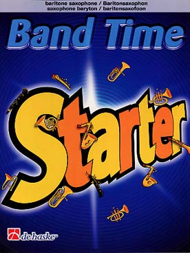 Illustration de BAND TIME STARTER : Morceaux variés pour la 1re année de classe d'orchestre - Partie saxophone baryton