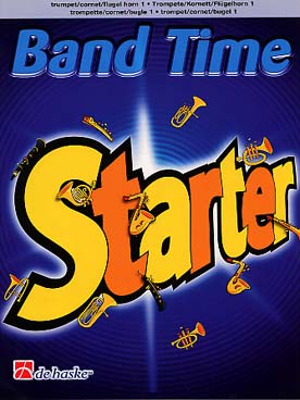 Illustration de BAND TIME STARTER : Morceaux variés pour la 1re année de classe d'orchestre - Partie trompette 1