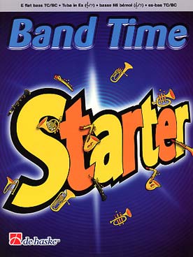 Illustration de BAND TIME STARTER : Morceaux variés pour la 1re année de classe d'orchestre - Partie basse mi b TC/BC