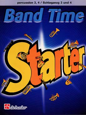 Illustration de BAND TIME STARTER : Morceaux variés pour la 1re année de classe d'orchestre - Partie percussion 3-4