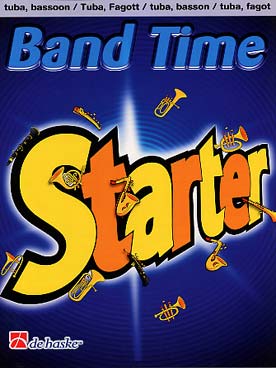 Illustration de BAND TIME STARTER : Morceaux variés pour la 1re année de classe d'orchestre - Partie tuba/basson
