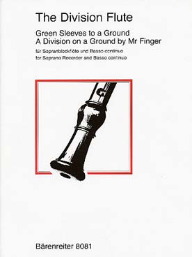 Illustration de THE DIVISION FLUTE : Greensleeves to a ground - A division on a ground by Mr Finger pour flûte soprano et b.c.